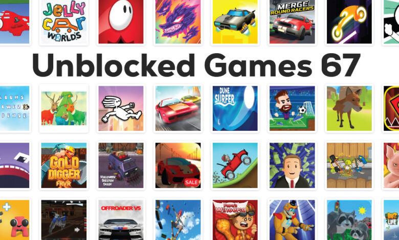 Unblocked Games 67: What It Is, How to Play, Game Types, Features, and Benefits